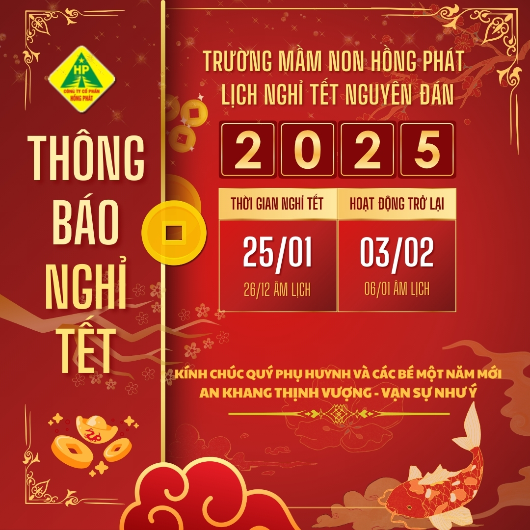 LỊCH NGHỈ TẾT ẤT TỴ 2025 CỦA TRƯỜNG MN HỒNG PHÁT